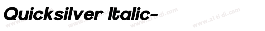 Quicksilver Italic字体转换 Quicksilver Italic字体转换